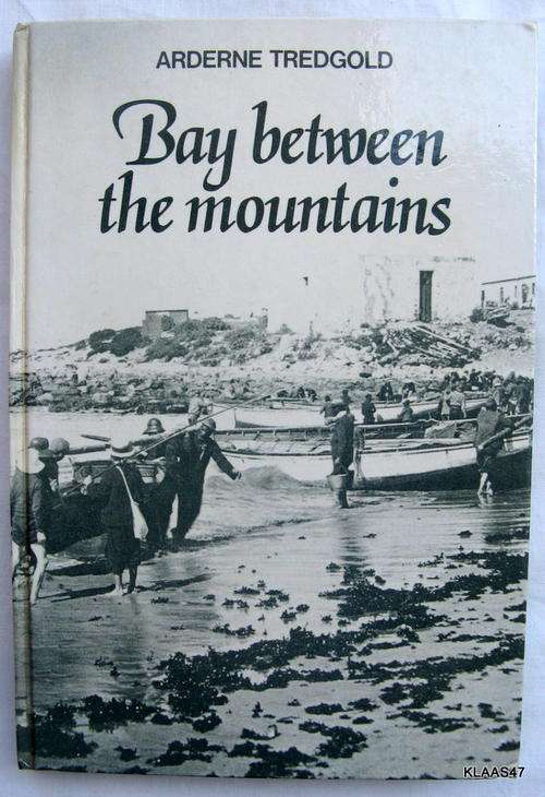Bay between the Mountains  by Arderne Tredgold  hardcover 1st 1985