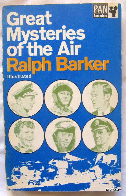 Great Mysteries of the Air by Ralph Barker  ILLustrated  Pan books  pp 1966