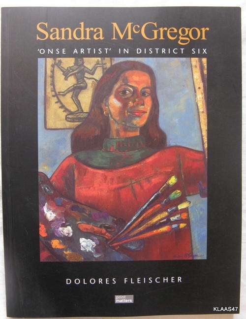 Sandra McGregor: Onse artist in District Six - Dolores Fleischer - Paperback 2010