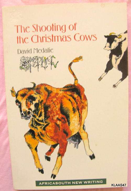 The Shooting of the Christmas Cows - David Medalie - Paperback 1st 1999