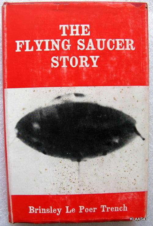 The Flying Saucers Story - Brinsley Le Poer Trench - Hardcover 2nd Impr 1967