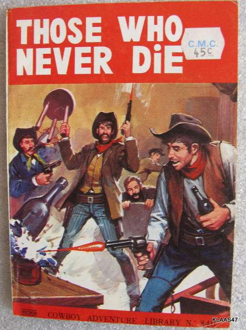 Cowboy Adventure Library No 840 - Those Who Never Die
