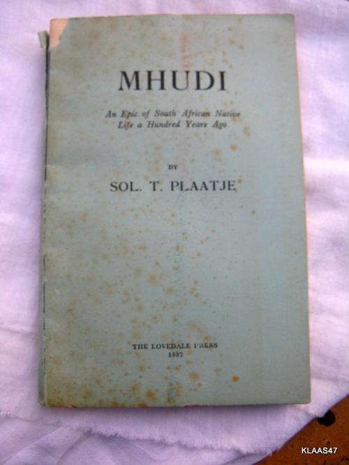 Mhudi by Sol T Plaatjie pp 1957 (an Epic of SA Native life a Hundred Years ago )