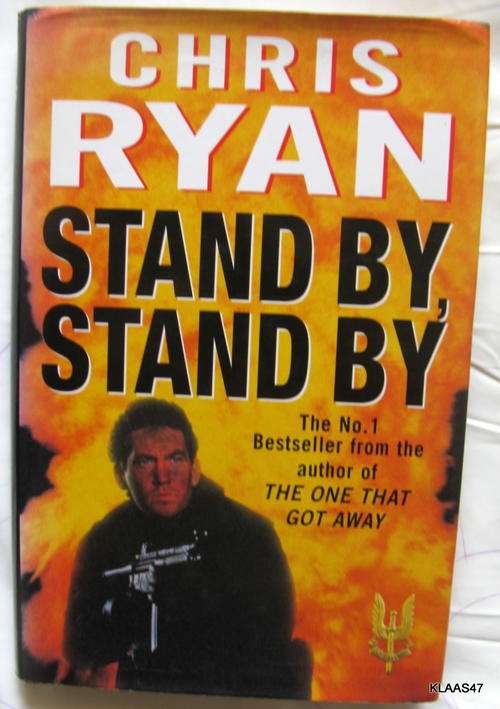 Stand by. Stand ,by Chris Ryan hardcover 1996