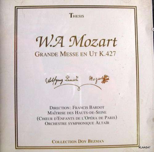 THESIS : W.A. MOZART: GRANDE MESSE EN UT K.427 (COLLECTION DOV BEZMAN :