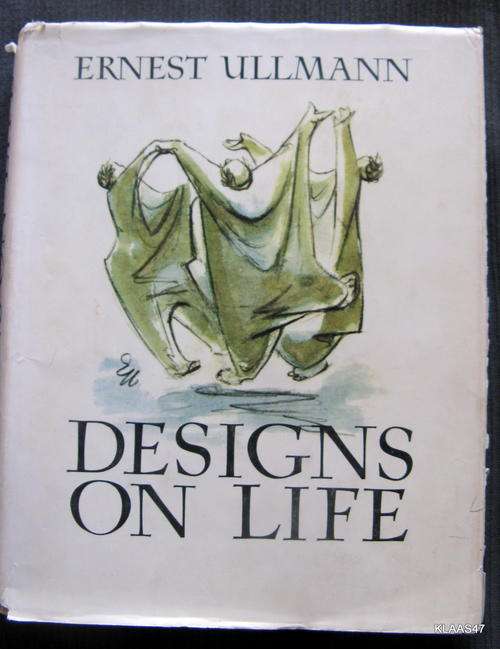 Designs for life by Ernest Ullmann hardcover  1970