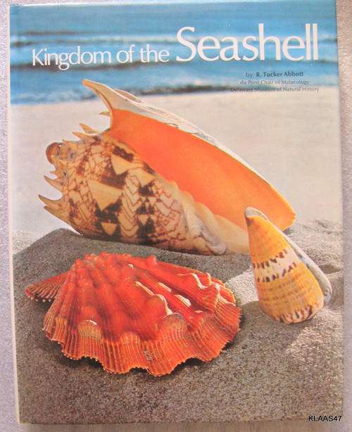 Kingdom of the Seashell - R Tucker Abbott - Hardcover