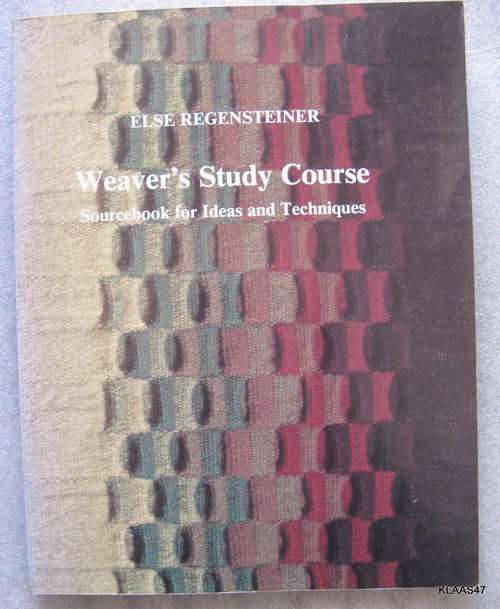 Weaver`s Study Course - Else Regensteiner - Paperback