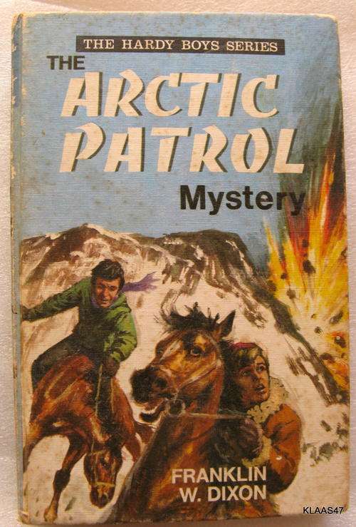 The Arctic Patrol Mystery   by Franklin W.DixonThe hardy boys series hardcover 1971