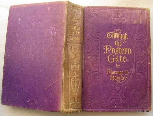 Through the PosterN Gate - Florence L Barclay - Hardcover 1912 2nd Impr.