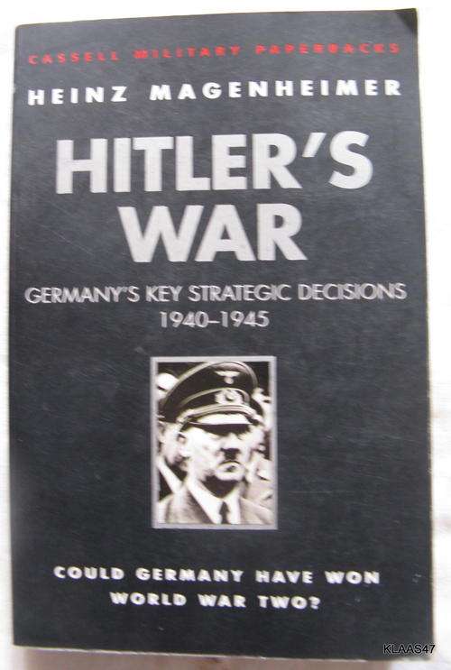 Hitler`s War - Heinz Magenheimer - Paperback (Germany`s Key Strategic Decisions 1940-1945 )