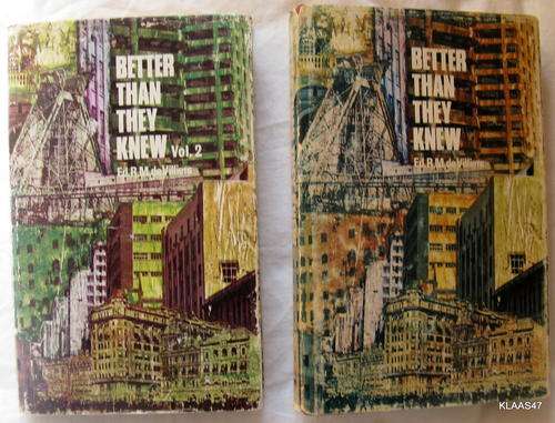 Better Than They Knew Vol 1 & 2 - Edited: R M de Villiers - Hardcover