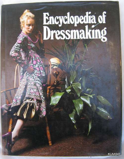 Encyclopedia of Dressmaking - Marshall Cavendish Books - Hardcover 1972
