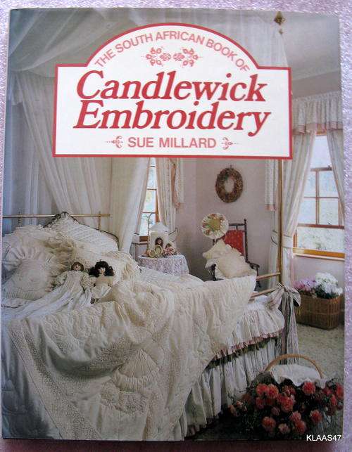 The South African Book of Candlewick Embroidery - Sue Millard - Hardcover 1991