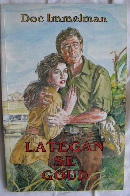 LATEGAN SE GOUD : DOC IMMELMAN : PAPERBACK : PUBL - J.P.VAN DER WALT