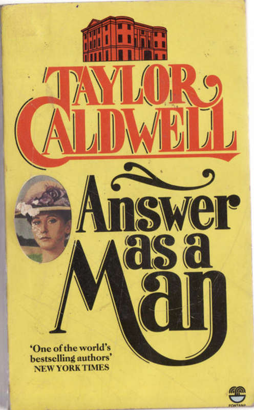 ANSWER  AS  A MAN  BY TAYLOR CALDWELL  LOTS OF WEAR  & TEAR TO   BOOK PAPERBACK