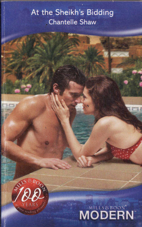 AT THE SHEIKH'S BIDDING BY CHANTELL SHAW  MODERN MILLS & BOON  PAPERBACK