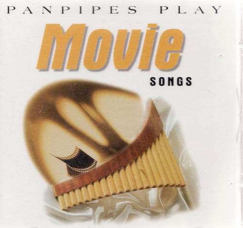 PANPIPES PLAY MOVIE SONGS : 50052772