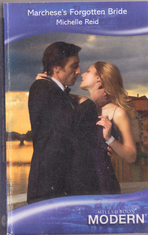 MARCHESE'S  FORGOTTEN  BRIDE  BY MICHELLE  REID  MODERN   MILLS  & BOON PAPERBACK