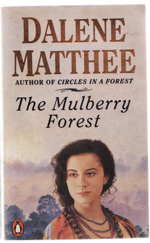 THE MULBERRY FOREST BY DALENE  MATTHEE  THE BOOK HAS GOT WET  & GONE  BROWN