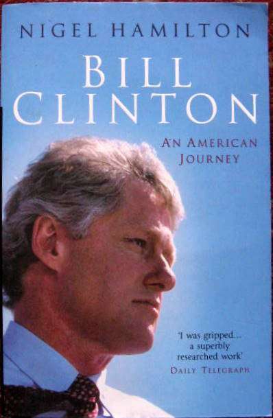 Bill Clinton - Nigel Hamilton - Paperback