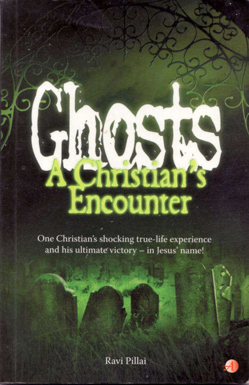 GHOSTS   ONE  CHRISTIAN  VICTORY  BY RAVI PILLAI  PAPERBACK  PAGES 148