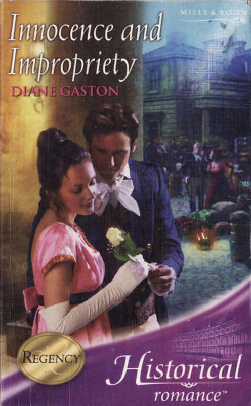 INNCOCENCE AND IMPROPRIETY BY DIANE GASTON  HISTORICAL ROMANCE MILLS  & BOON PAPERBACK
