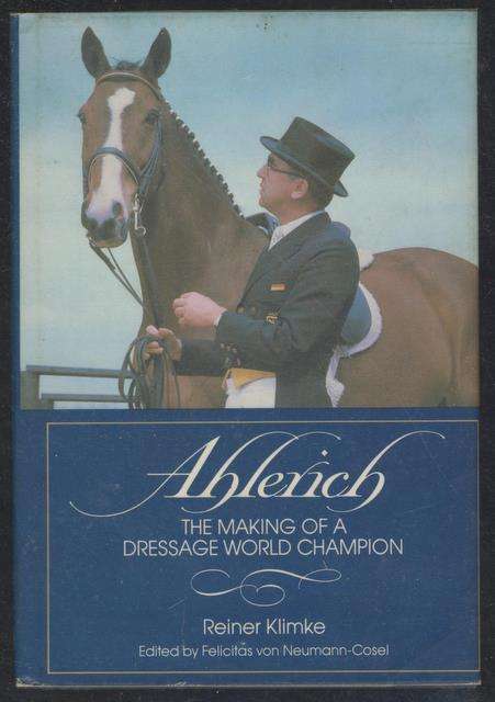AHLERICH, THE MAKING OF A DRESSAGE WORLD CHAMPION by REINER KLIMKE. FRONT PAGE CUT.MARKS ON COVER.