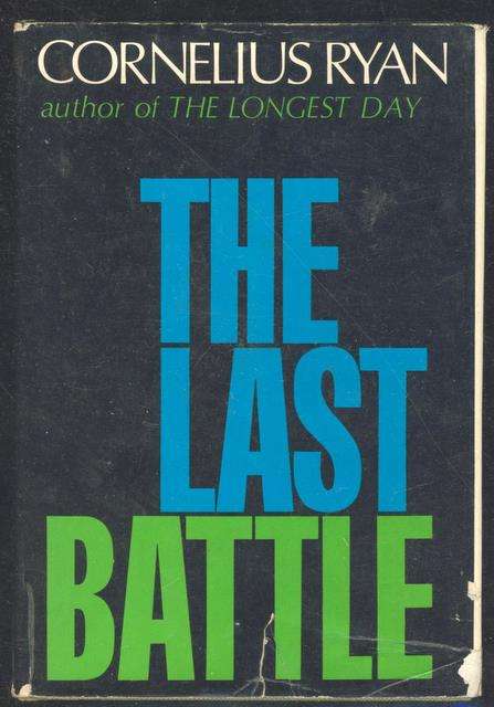 The Last Battle - Cornelius Ryan - Hardcover (Dustcover damaged - Pages Slightly Browned)