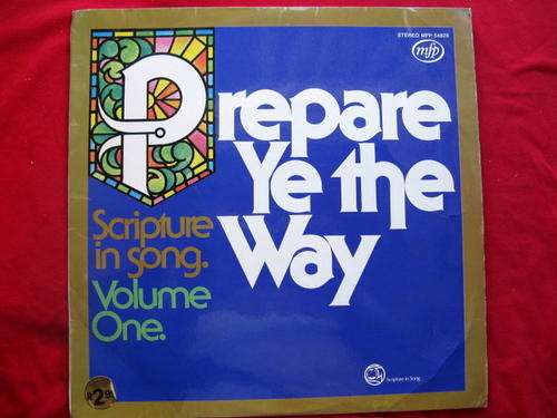 PREPARE YE THE WAY : 12' VINYL: SCRIPTURE IN SONG VOL 1&2 : MFP 54828/9 :**SOME  SCRATCHES**