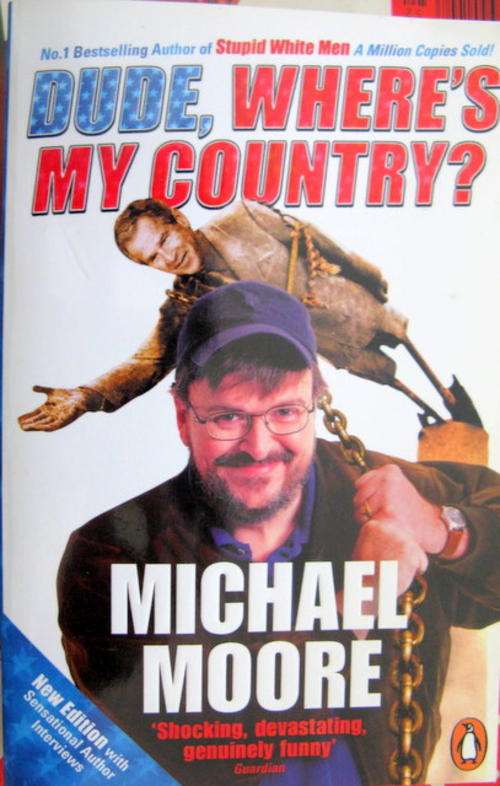 Dude, Where`s my Country?  - Michael Moore - Paperback