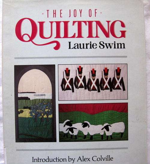 THE JOY OF QUILTING   BY LAURIE  SWIM HARDCOVER