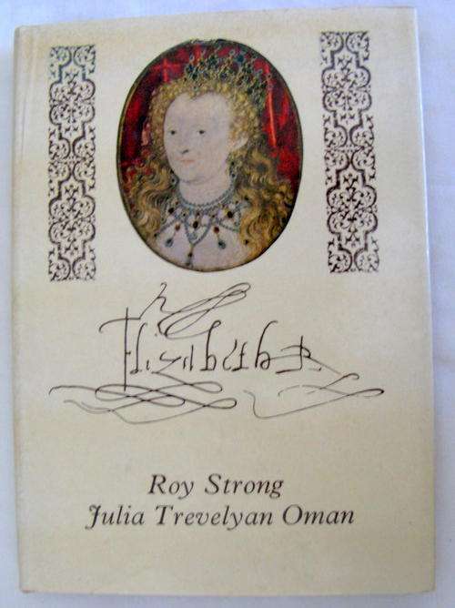 Elizabeth R - Roy Strong & Julia Trevelyan Oman - Hardcover