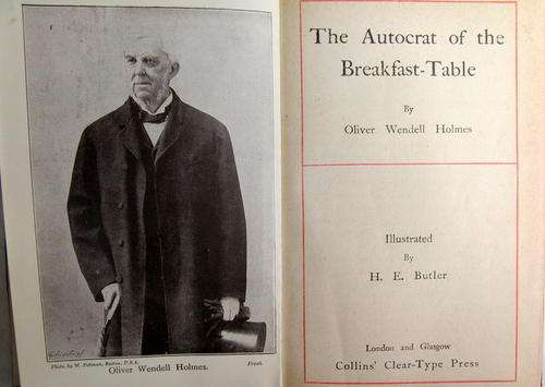 The Autocrat Of The Breakfast-Table - Oliver Wendell Holmes