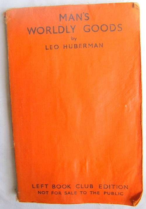Man`s Worldly Goods - Leo Hurerman - Paperback  1937 (The Story Of The Wealth Of Nations)