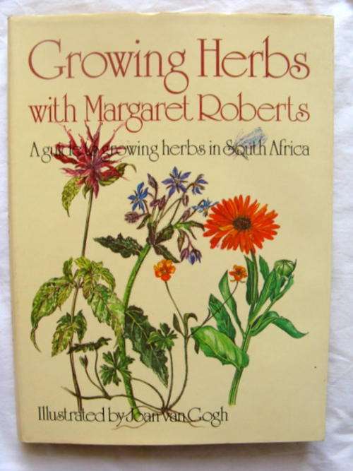 GROWING HERBS WITH MARGARET ROBERT  GUIDE TO GROWING HERBS IN S.A. ILLUSTRTATED BY JOAN VAN  GOGH  H