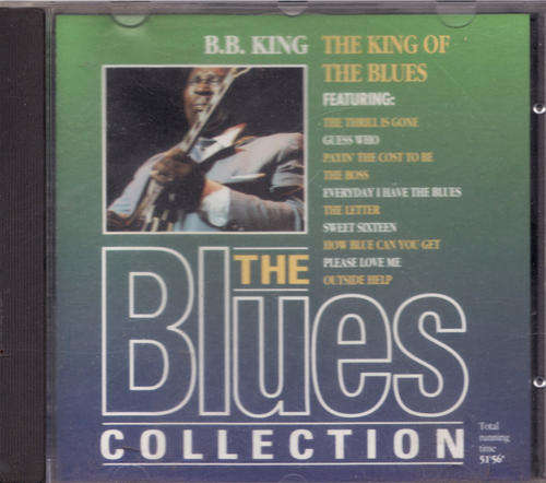 THE BLUES COLLECTION - 2 : B.B.KING : THE KING OF THE BLUES : BLU NC 002