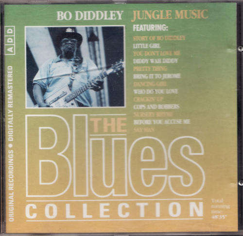 THE BLUES COLLECTION - 5 : BO DIDDLEY  - JUNGLE MUSIC : BLU NC005