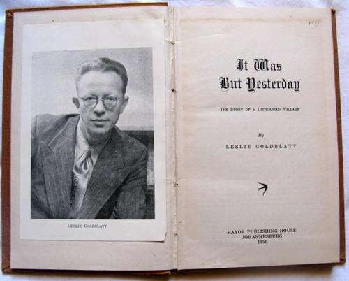 IT WAS BUT   YESTERDAY BY LESLIE GOLDBLATT HARDCOVER  THE STORY OF  A LITHUANIAN  VILLAGE  1951