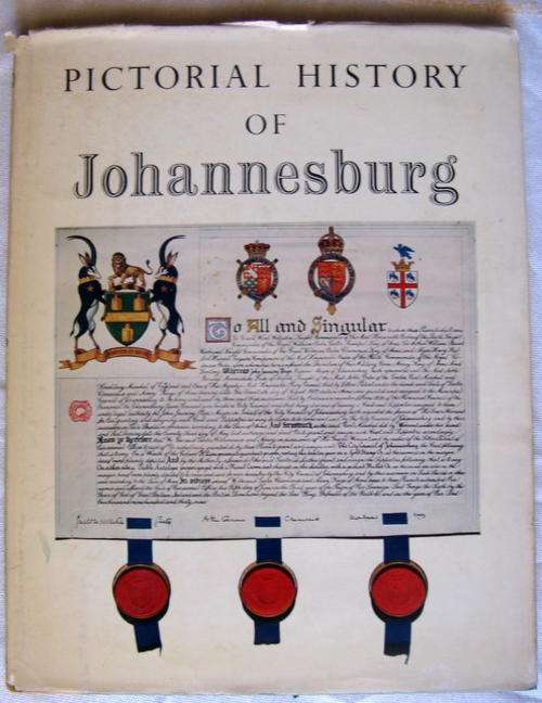 PICTORIAL HISTORY OF JOHANNESBURG  BY ANNA H SMITH  1956 HARDCOVER  COVER TORN