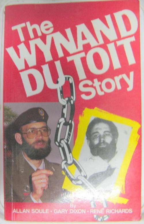 The Wynand du Toit Story -  Allan Soule, Gary Dixon and Rene Richards - Paperback