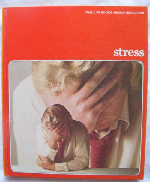 STRESS  HUMAN BEHAVIOR BY OGDEN TANNER  HARDCOVER   ( EDITORS OF TIME-LIFE BOOKS )
