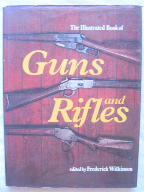 THE ILLUSTRATED BOOK OF GUNS AND RIFLES    EDITED BY FREDERICK HARDCOVER  OPTIMUM BOOKS 1979