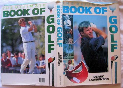 The Ultimate Book Of Golf - Derek Lawrenson - Hardcover