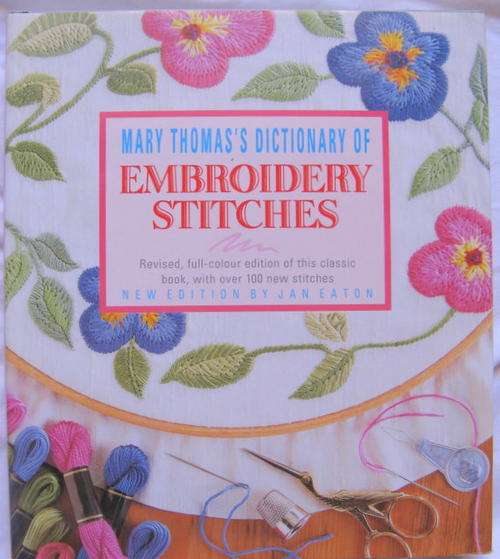 MARY THOMAS 'S DICTIONARY OF  EMBROIDERY STITCHES  NEW EDITION BY JAN EATON  HARDCOVER