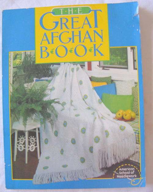 THE GREAT AFGHAN BOOK  PAPERBACK  BY  AMERICAN SCHOOL OF NEEDLEWORK
