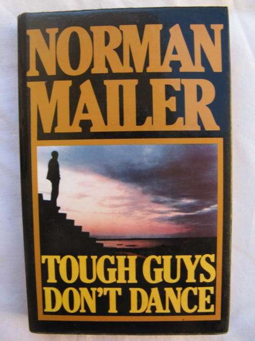 Tough Guys Don`t Dance - Norman Mailer - Hardcover