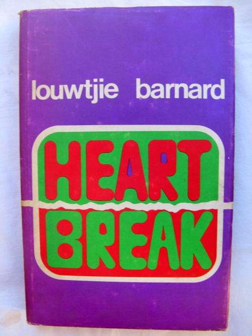 HEART BREAK  BY LOUWTJIE  BARNARD  HARDCOVER