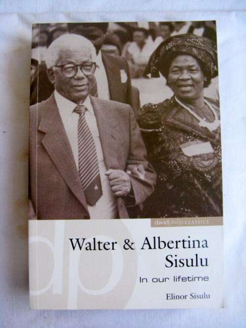 Walter & Albertina Sisulu - Elinor Sisulu - Paperback  (In Our Lifetime)