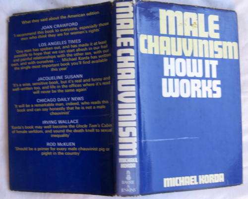 Male Chauvinism: How It Works - Michael Korda - Hardcover